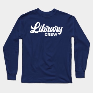 Library Crew Minimalist Typography Long Sleeve T-Shirt